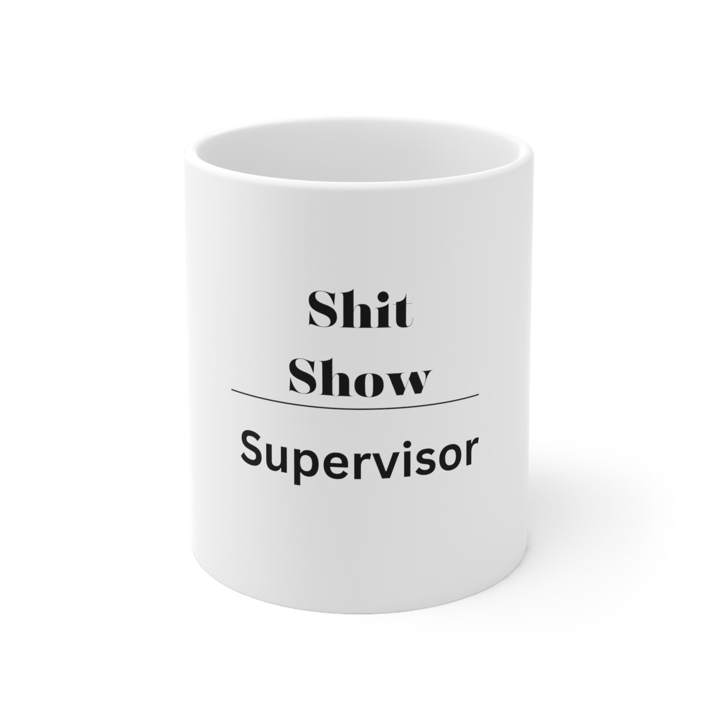 Shit Show Supervisor Mug