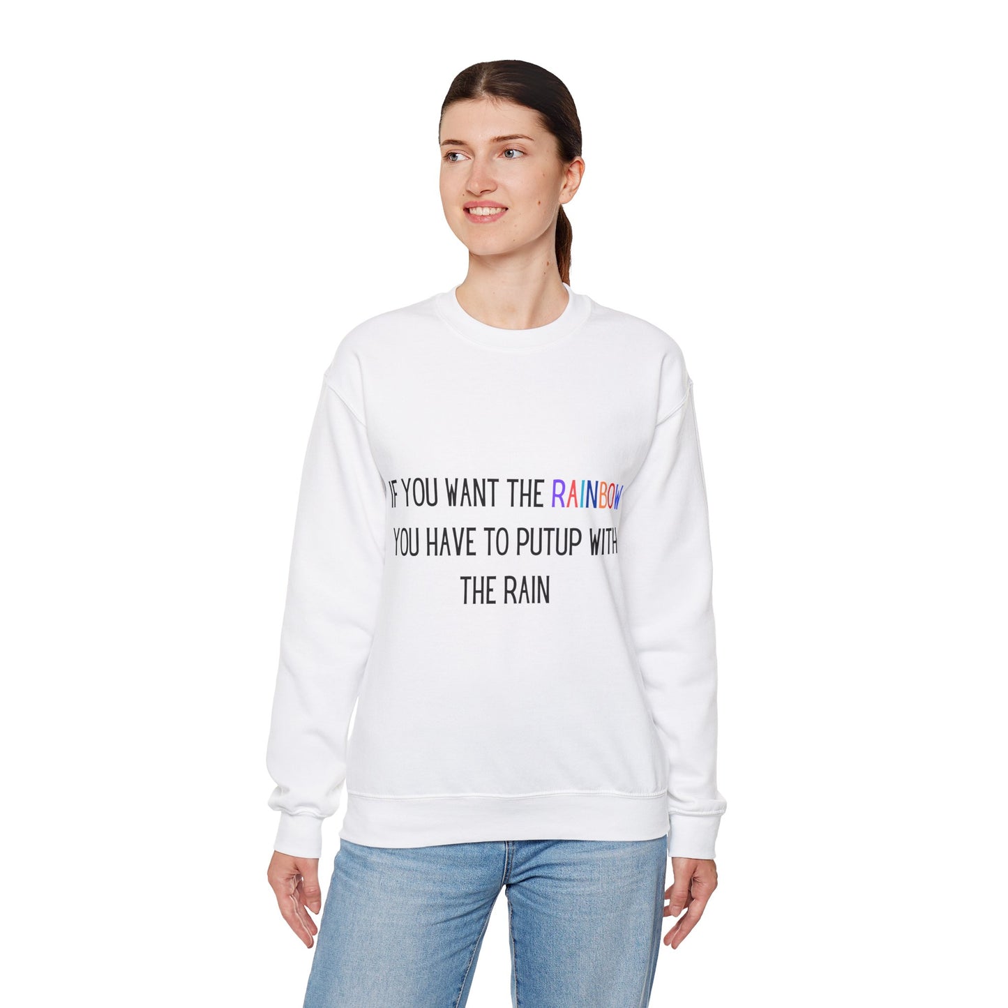 If you want the Rainbow.. Crewneck Sweatshirt