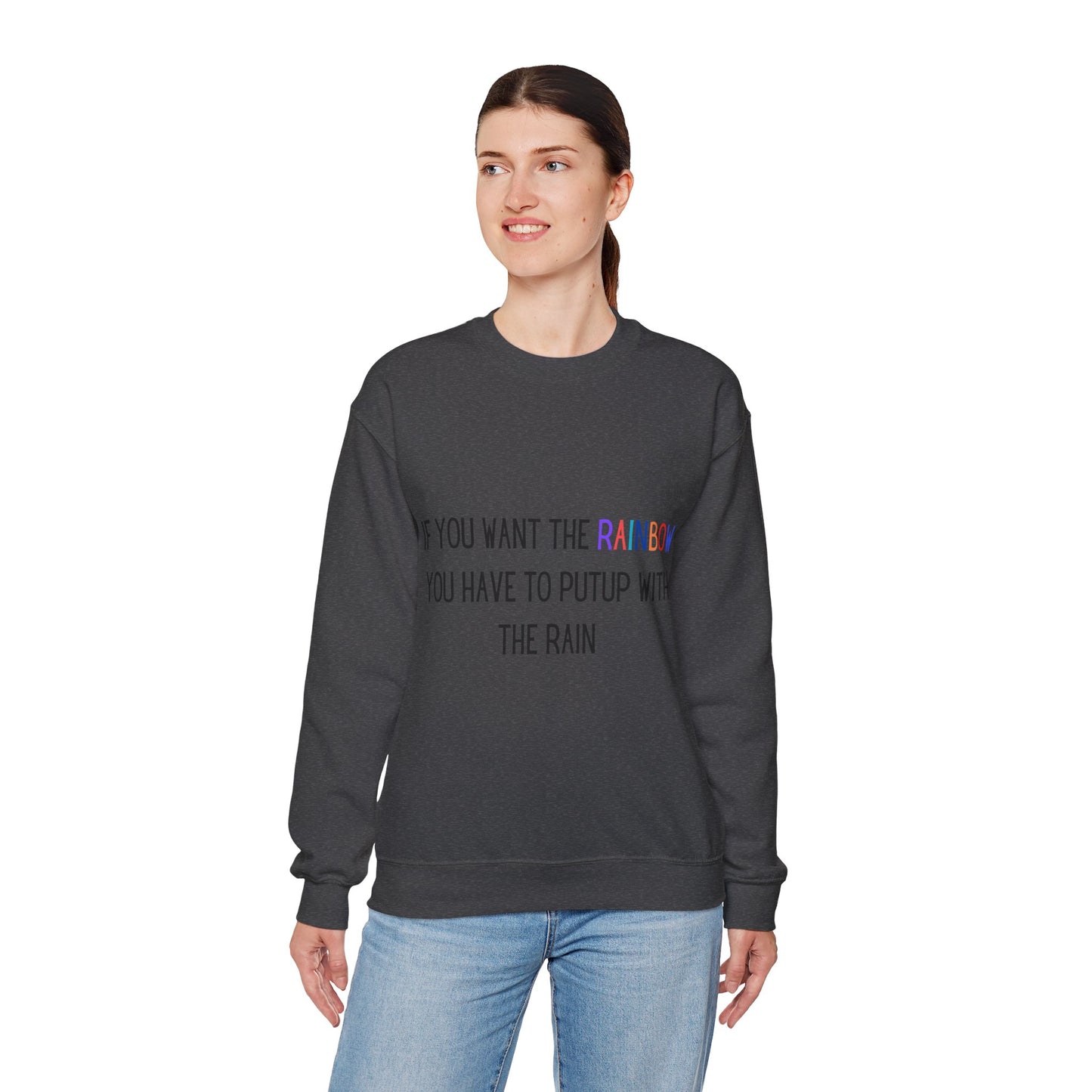 If you want the Rainbow.. Crewneck Sweatshirt