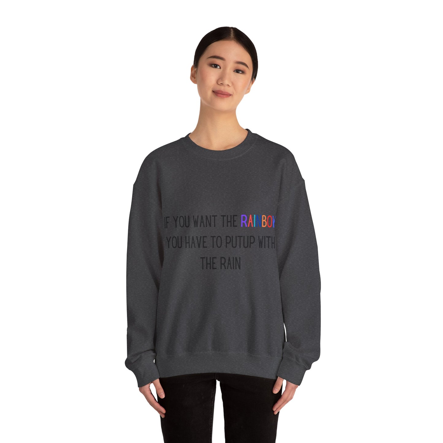 If you want the Rainbow.. Crewneck Sweatshirt