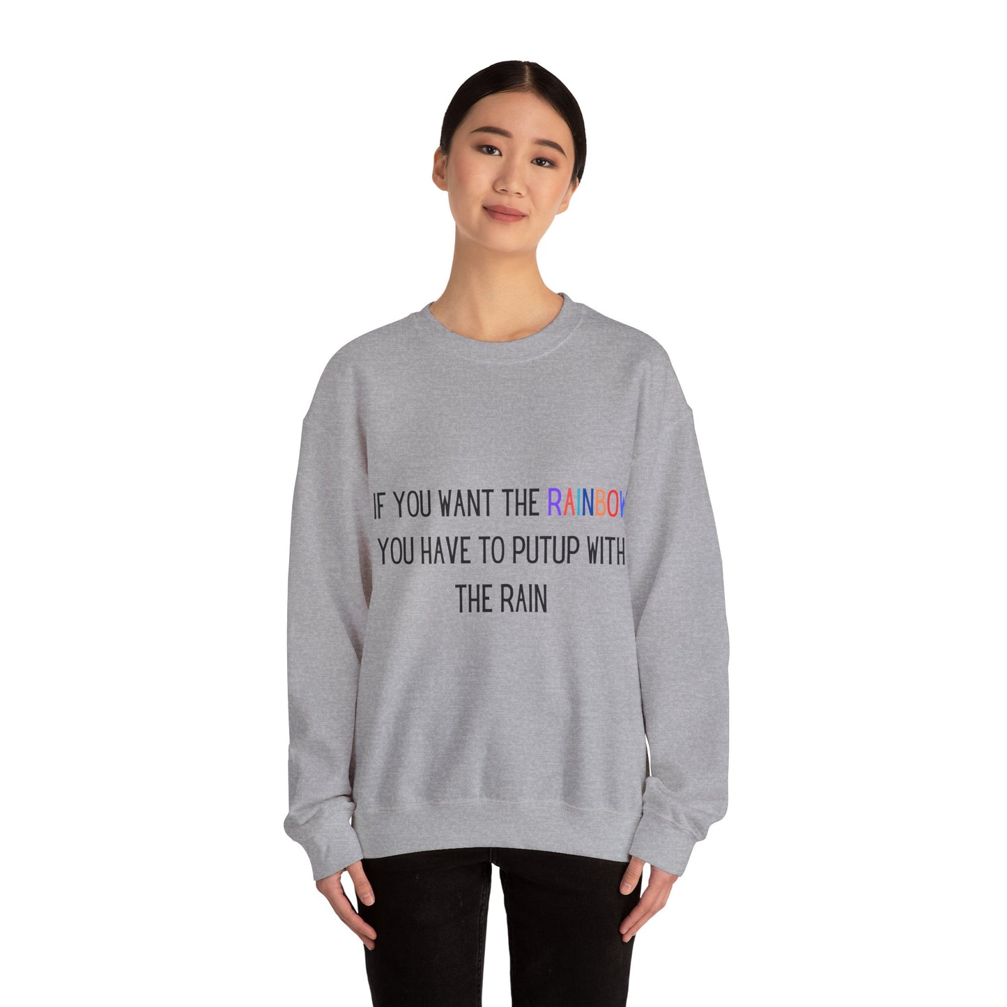 If you want the Rainbow.. Crewneck Sweatshirt