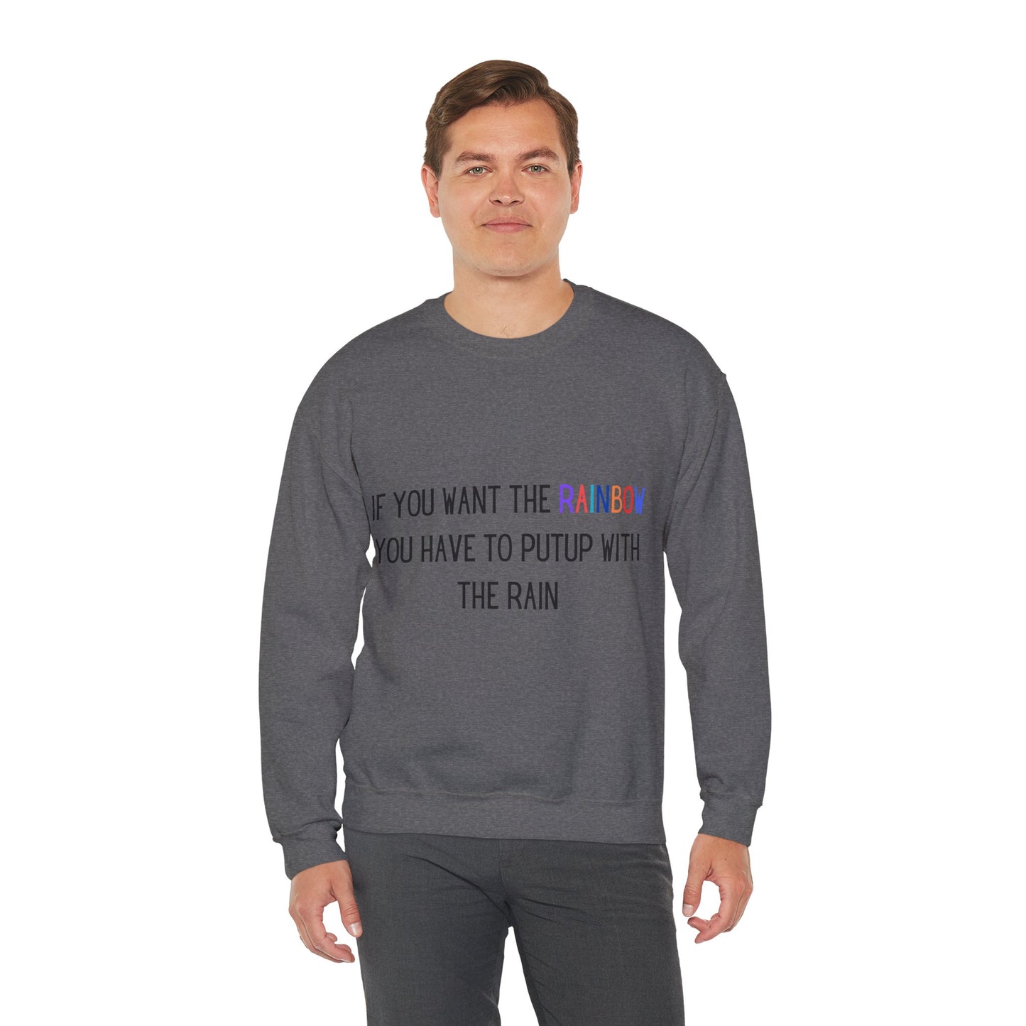 If you want the Rainbow.. Crewneck Sweatshirt