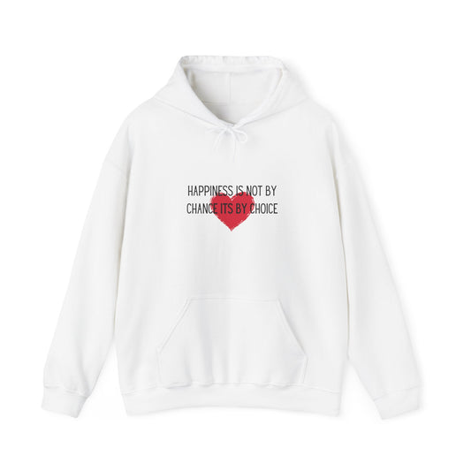 Happiness is by Choice..Hooded Sweatshirt