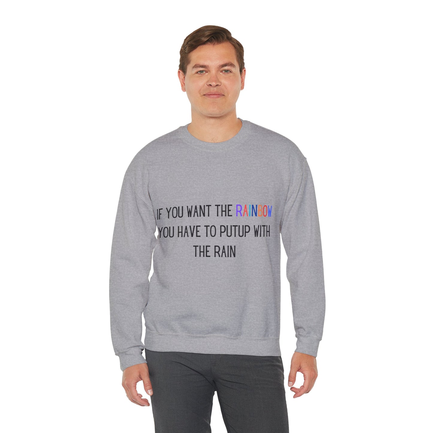 If you want the Rainbow.. Crewneck Sweatshirt