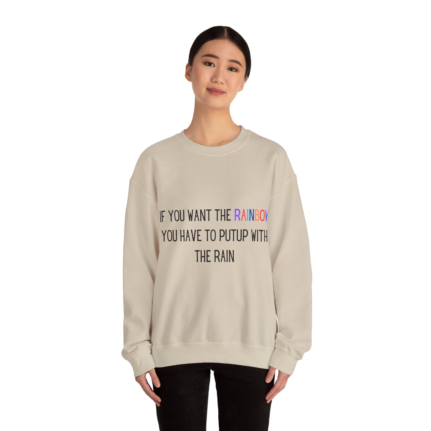 If you want the Rainbow.. Crewneck Sweatshirt