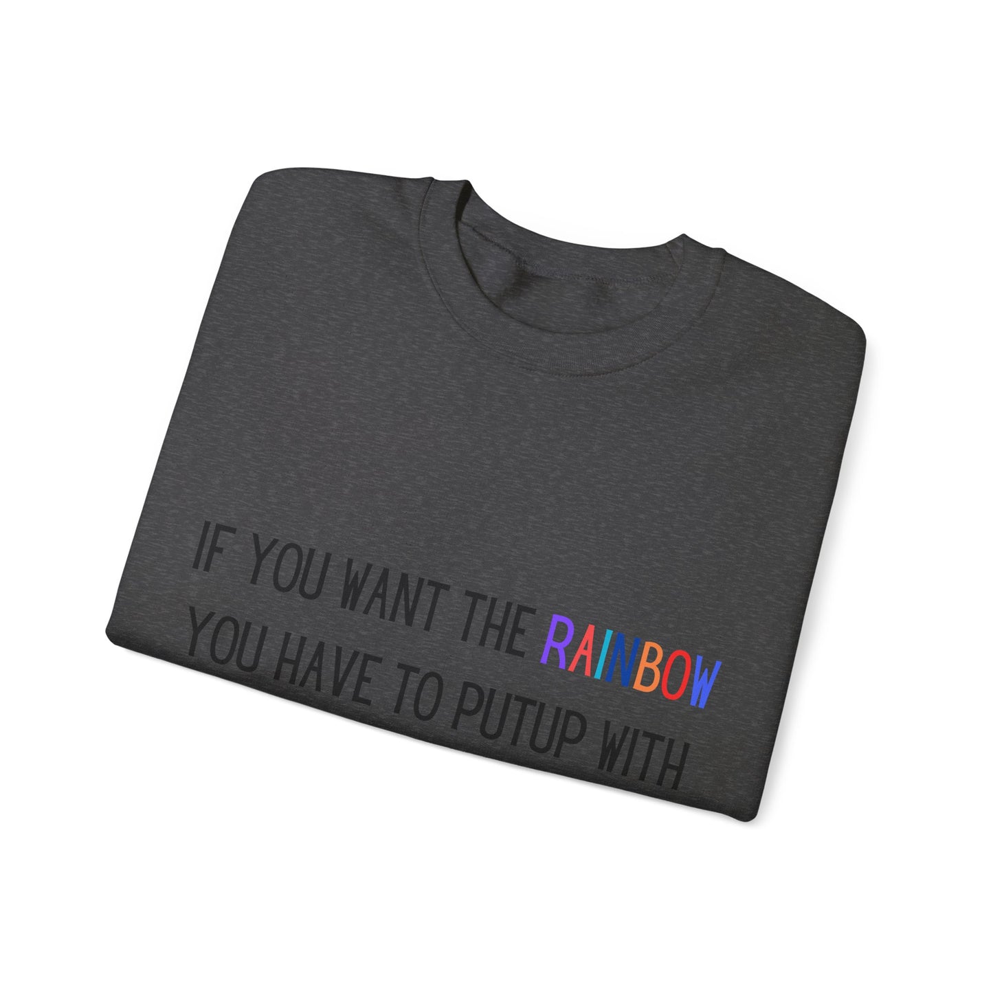 If you want the Rainbow.. Crewneck Sweatshirt